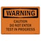 Signmission Safety Sign, OSHA WARNING, 10" Height, 14" Width, Caution Do Not Enter Test In Progress, Landscape OS-WS-D-1014-L-12007 - alternate 1